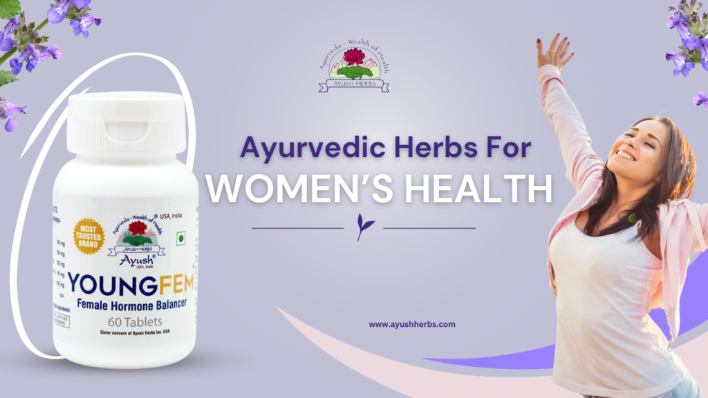 Ayurvedic herbs for women’s health, where ancient wisdom meets modern wellness