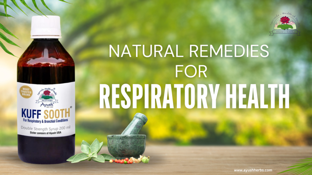 We bring you natural remedies for respiratory health that align with Ayurvedic principles